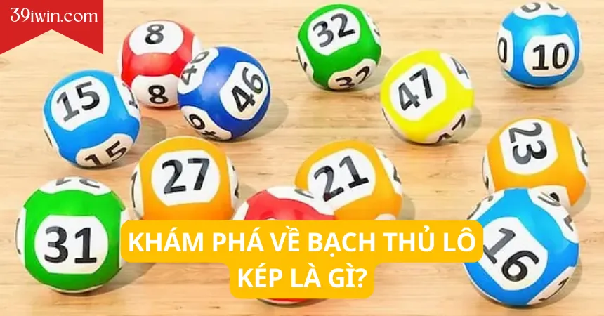Khám phá về bạch thủ lô kép là gì?