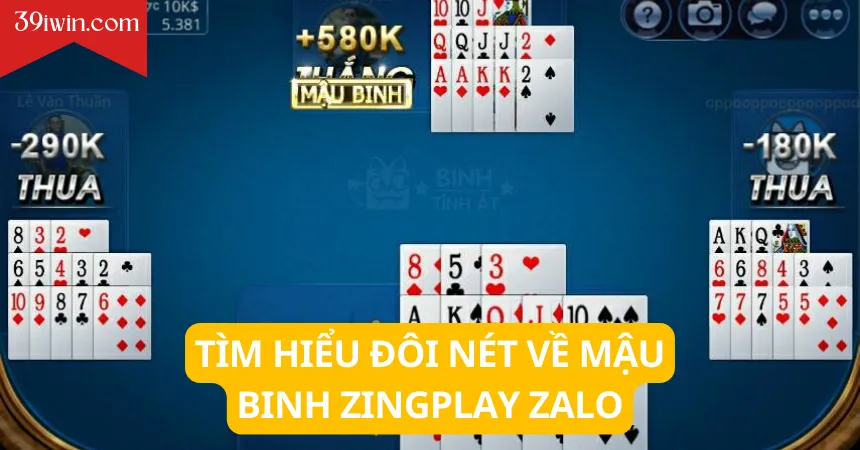 Tìm hiểu đôi nét về mậu binh Zingplay Zalo